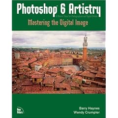 Photoshop 6 Artistry: Mastering the Digital Image