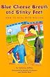 Blue Cheese Breath and Stinky Feet: How to Deal With Bullies