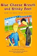 Blue Cheese Breath and Stinky Feet: How to Deal With Bullies