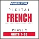 French Phase 2, Units 1-30: Learn to Speak and Understand French with Pimsleur Language Programs