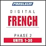 French Phase 2, Units 1-30: Learn to Speak and Understand French with Pimsleur Language Programs