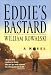 Eddie's Bastard: A Novel by William Kowalski