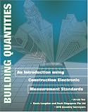 Building Quantities: An Introduction using Construction Electronic Measurement Standards