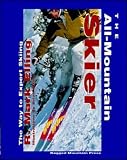 The All-mountain Skier: The Way to Expert Skiing