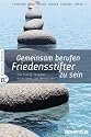 Gemeinsam berufen, Friedensstifter zu sein: Zum Dialog zwischen Katholiken und Mennoniten