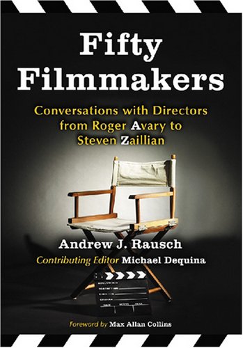 Fifty Filmmakers: Conversations With Directors from Roger Avary to Steven Zaillian