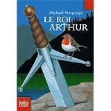 Le roi Arthurpar Michael Morpurgo