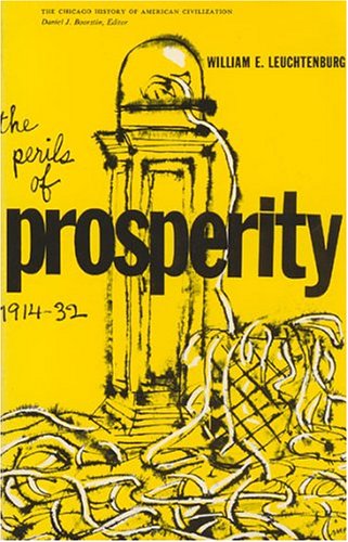 The Perils Of Prosperity, 1914-32