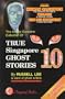 True Singapore Ghost Stories : Book 10