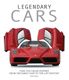Legendary Cars: Cars that Made History from the Early Days to the 21st Century (Genius)