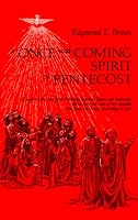 A Once-And-Coming Spirit at Pentecost: Essays on the Liturgical Readings Between Easter and Pentecost, Taken from the Acts of the Apostles and from