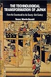The Technological Transformation of Japan: From the Seventeenth to the Twenty-First Century