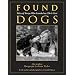 Found Dogs: Tales of Strays Who Landed on Their Feet