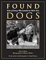 Found Dogs: Tales of Strays Who Landed on Their Feet
