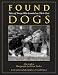 Found Dogs: Tales of Strays Who Landed on Their Feet