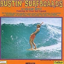BUSTIN' SURFBOARDS 14 SMASH HITS! Featuring the Great Surf Legends