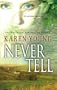 Never Tell (Mira S.)