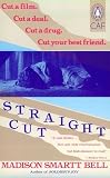 Straight Cut (Contemporary American Fiction)