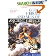 Gods, Heroes and Men of Ancient Greece: Mythology's Great Tales of Valor and Romance by W. H. D. Rouse