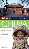 Fodor's Exploring China, 6th Edition (Exploring Guides)