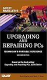 Upgrading and repairing PCs : technician's portable reference