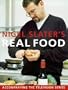Nigel Slater's Real Food