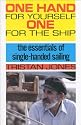 One Hand for Yourself One for the Ship: The Essentials of Single Handed Sailing
