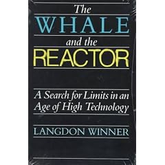 The Whale and the Reactor: A Search for Limits in an Age of High Technology