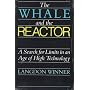 The Whale and the Reactor: A Search for Limits in an Age of High Technology