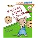 If You Give a Mouse a Cookie (If You Give...)