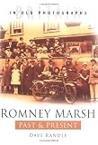 Romney Marsh Past and Present (In Old Photographs) (In Old Photographs)