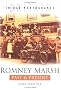 Romney Marsh Past and Present (In Old Photographs)