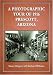 A Photographic Tour of 1916 Prescott, Arizona