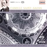 ｜Camille Saint-Saens: Organ Works [Hybrid SACD]