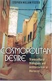 Cosmopolitan Desire: Transcultural Dialogues and Antiterrorism in Morroco (Alterations): Transcultural Dialogues and Antiterrorism in Morocco (Alterations)
