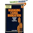 Managing Canal Irrigation: Practical Analysis from South Asia (Wye Studies in Agricultural and Rural Development) by Robert Chambers