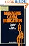 Managing Canal Irrigation: Practical Analysis from South Asia (Wye Studies in Agricultural and Rural Development)