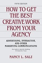 How to Get the Best Creative Work from Your Agency
