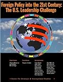 Foreign policy into the 21st century : the U.S. leadership challenge