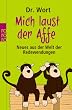 Mich laust der Affe: Neues aus der Welt der Redewendungen