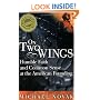 On Two Wings: Humble Faith and Common Sense at the American Founding