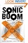 Sonic Boom: Napster, MP3, and the New Pioneers of Music