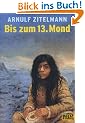 Bis zum 13. Mond. Eine Geschichte aus der Eiszeit. (Ab 12 Jahre).