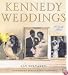 Kennedy Weddings: A Family Album
