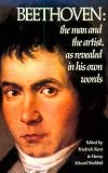 Beethoven: The Man and the Artist, As Revealed in His Own Words