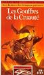 D�fis fantastiques. Les gouffres de la cruaut�