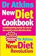 Dr Atkins New Diet Cookbook: Mouthwatering Meals For One Of The World's Most Effective Diets
