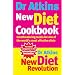 Dr Atkins New Diet Cookbook: Mouthwatering Meals For One Of The World's Most Effective Diets