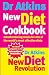 Dr Atkins New Diet Cookbook: Mouthwatering Meals For One Of The World's Most Effective Diets