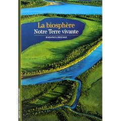 La Biosph�re : Notre terre vivante